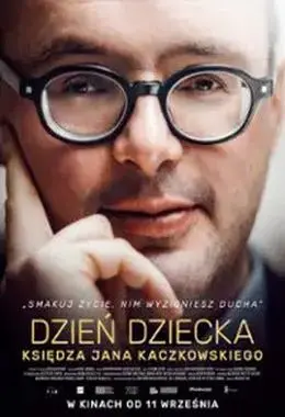 Dzień dziecka księdza Jana Kaczkowskiego (PL)