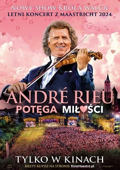 Andre Rieu. Potęga miłości